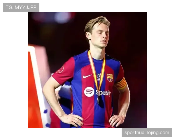 德容终结五十七场球荒 巴萨中场核心重拾进攻信心